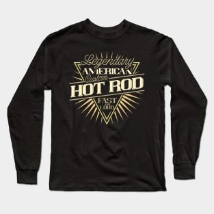 Legendary Hot rod Long Sleeve T-Shirt